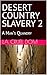 Desert Country Slavery 2, A Man's Quandary: An exploration of one man's submission to a cruel woman.