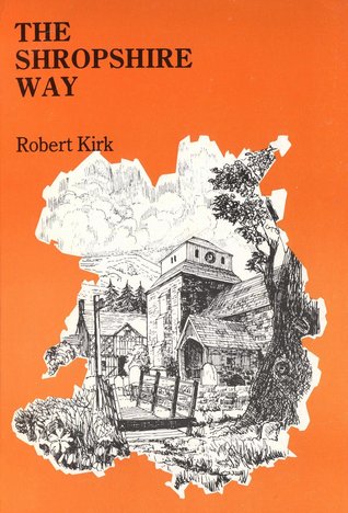The Shropshire Way: A Walker's Guide to the Route and Matters of Local Interest