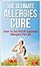 The Ultimate Allergies Cure by Guy Chapman