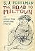 The Road to Miltown; or, Under the Spreading Atrophy