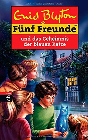 Fünf Freunde und das Geheimnis der blauen Katze (Fünf Freunde, #70)