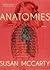 Anatomies by Susan McCarty