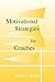 Motivational Strategies for...