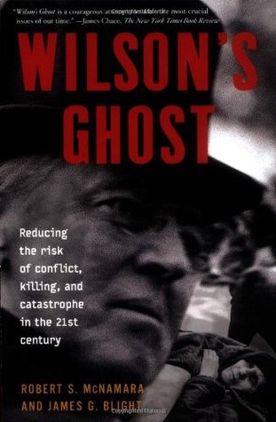 Wilson's Ghost: Reducing The Risk Of Conflict, Killing, And Catastrophe In The 21st Century (Paperback)