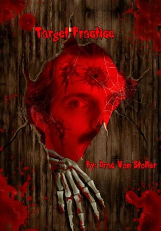 Target Practice (31 Horrifying Tales From The Dead Book 5)