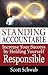 Standing Accountable: Increase Your Success by Holding Yourself Responsible
