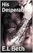 His Desperation (Porter Boys, #1)