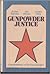 Gunpowder Justice: A Reasse...