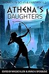 Athena's Daughters, vol. 2: Women in Science Fiction and Fantasy Athena's Daughters, vol. 2: Women in Science Fiction and Fantasy