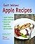 Apple Recipes: Desserts, Br...