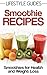 Smoothie Recipes, Smoothies...
