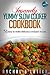 Insanely Yummy Slow Cooker Cookbook: 51 Easy To Make Delicious Crockpot Recipes (Slow Cooker Cookbook, Crockpot Slow Cooker, Slow Cooker Recipes, Slow Cooking)