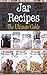 Jar Recipes by Bridgette Conners