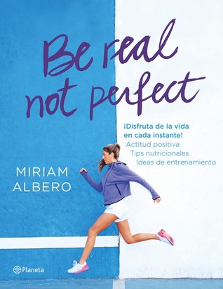 Be real, not perfect