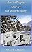 How to Prepare Your RV for Winter Living by Shawn Carroll