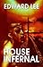 House Infernal by Edward Lee