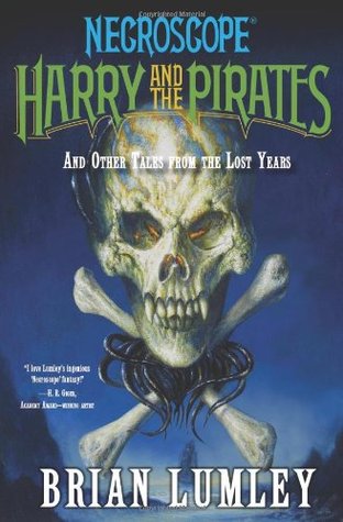 Necroscope: Harry and the Pirates: and Other Tales from the Lost Years (Necroscope: The Lost Years)