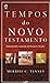Tempos do Novo Testamento: ...