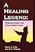 A Healing Legend by Garry Flint