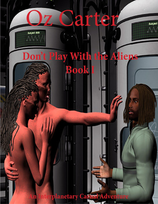 Don't Play With the Aliens Book I (Don't Play With the Aliens)