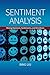 Sentiment Analysis: Mining Opinions, Sentiments, and Emotions