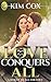 Love Conquers All: A Sequel to All For Love