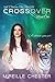 Crossover (The Chosen One Trilogy Book 1)