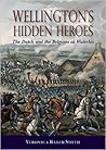 Wellington's Hidden Heroes: The Dutch and the Belgians at Waterloo