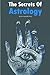 The Secrets of Astrology by Vashisht Vaid