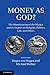 Money as God?: The Monetization of the Market and its Impact on Religion, Politics, Law, and Ethics