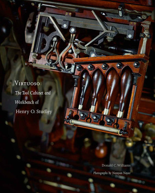 Virtuoso: The Tool Cabinet and Workbench of Henry O. Studley (Hardcover)