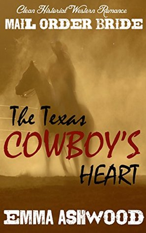 The Texas Cowboy's Heart (Texas Mail Order Brides)