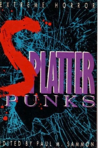 Splatter-Punks: The Definitive Anthology (Paperback)
