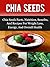 Chia Seeds: Chia Seeds Fact...