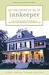 So - You Want to Be an Innkeeper by Pat Hardy So - You Want to Be an Innkeeper by Pat Hardy