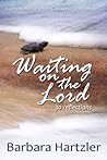 Waiting on the Lord: 30 Reflections