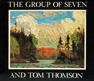 The Group of Seven and Tom Thomson : the McMichael Canadian Collection, Kleinburg, Ontario (Paperback)