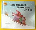 The Biggest Snowball of All