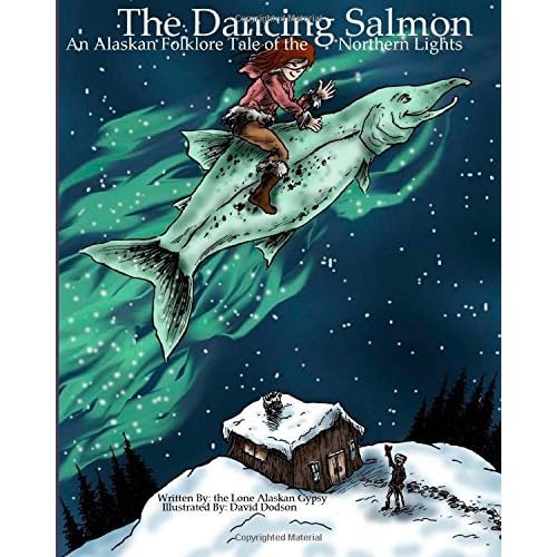 The Dancing Salmon An Alaskan Folklore Tale of the Northern Lights by
