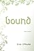 Bound (Torn Trilogy, #3)
