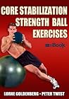 Core Stabilization Strength Ball Exercises Core Stabilization Strength Ball Exercises