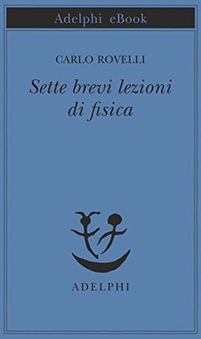 Sette brevi lezioni di fisica