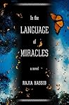 In the Language of Miracles by Rajia Hassib In the Language of Miracles by Rajia Hassib