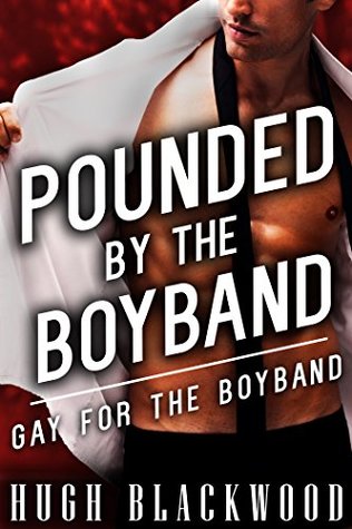 Pounded by the Boyband (Kindle Edition)
