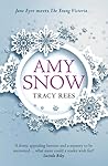 Amy Snow by Tracy Rees