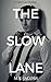 The Slow Lane by M.K. Jacobs