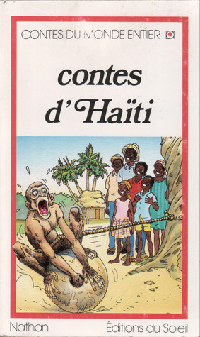 Contes d'Haïti (Contes du monde entier)