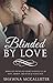 Blinded by Love: Romantic Poems and Short Stories Full of Love, Passion, and Sensual Seduction