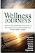 Wellness Journeys, Volume One by C. Curtis