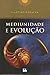 Mediunidade e evolução